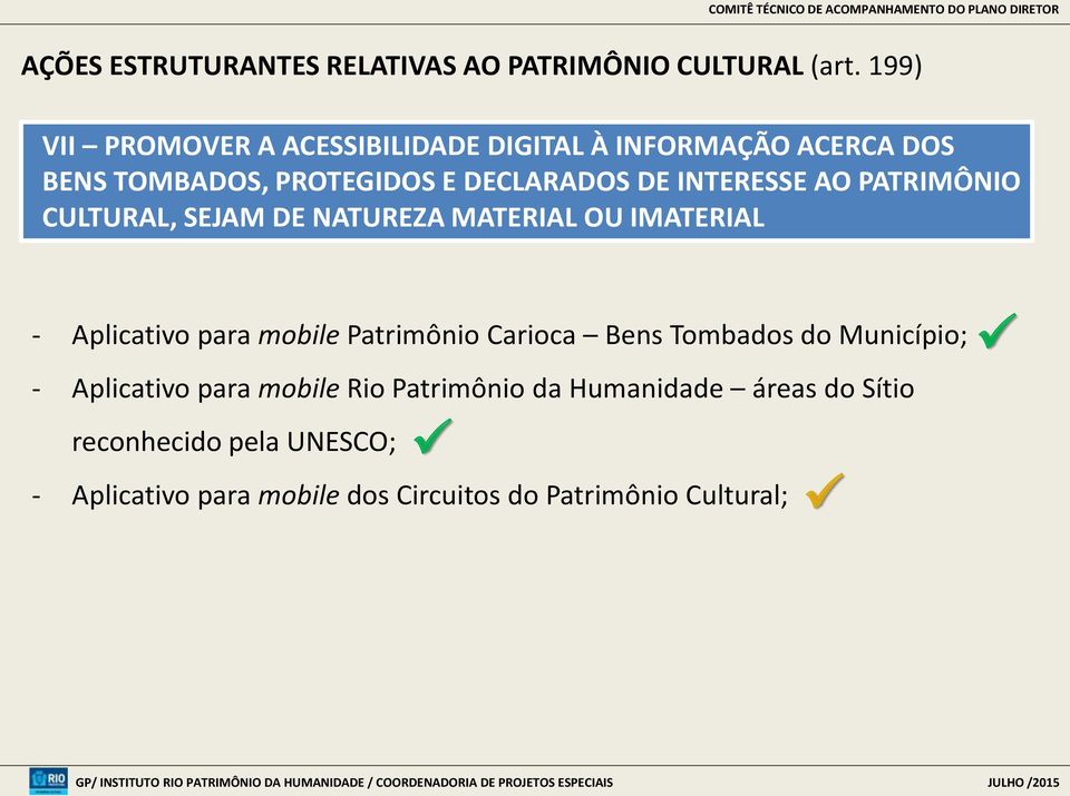 INTERESSE AO PATRIMÔNIO CULTURAL, SEJAM DE NATUREZA MATERIAL OU IMATERIAL - Aplicativo para mobile Patrimônio Carioca