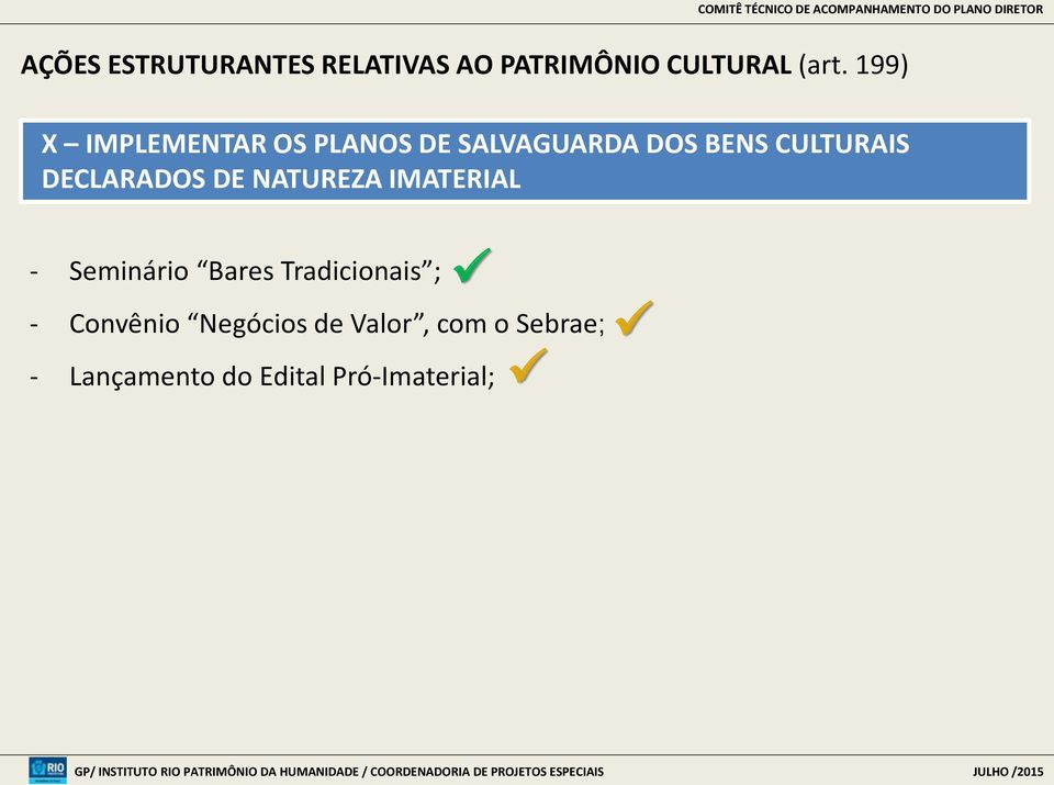 DECLARADOS DE NATUREZA IMATERIAL - Seminário Bares Tradicionais ; -