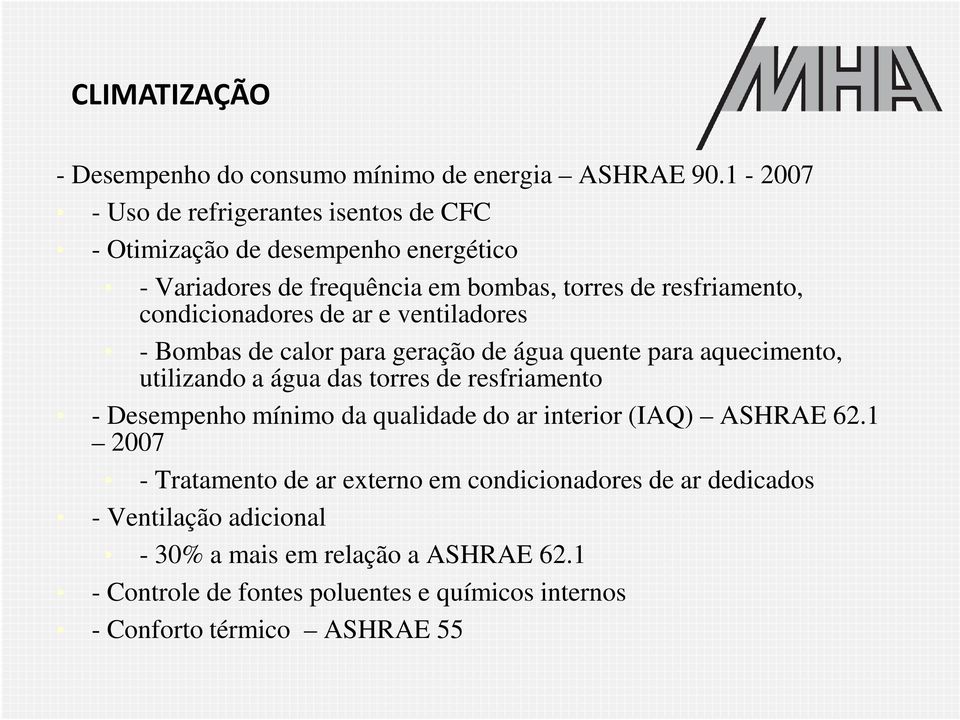 condicionadores de ar e ventiladores - Bombas de calor para geração de água quente para aquecimento, utilizando a água das torres de resfriamento -