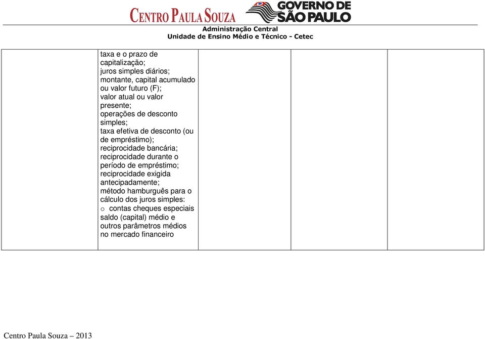 reciprocidade durante o período de empréstimo; reciprocidade exigida antecipadamente; método hamburguês para o cálculo dos