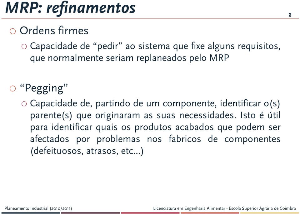 o(s) parente(s) que originaram as suas necessidades.