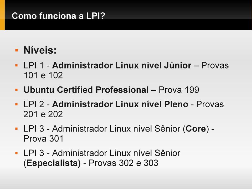 Certified Professional Prova 199 LPI 2 - Administrador Linux nível Pleno -
