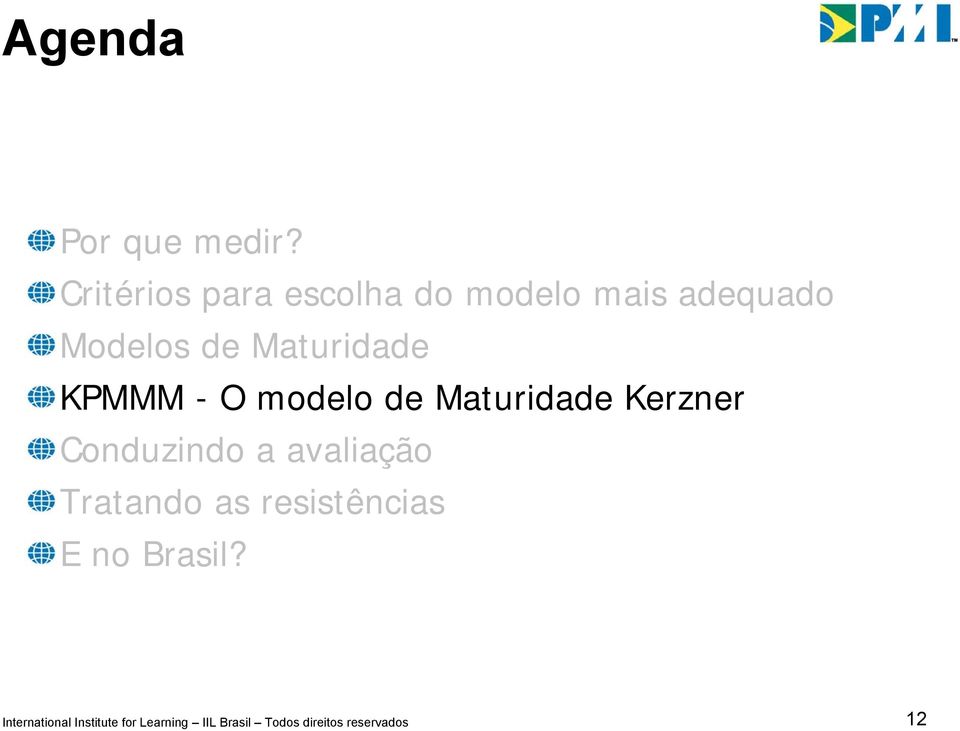 Maturidade KPMMM - O modelo de Maturidade Kerzner Conduzindo a