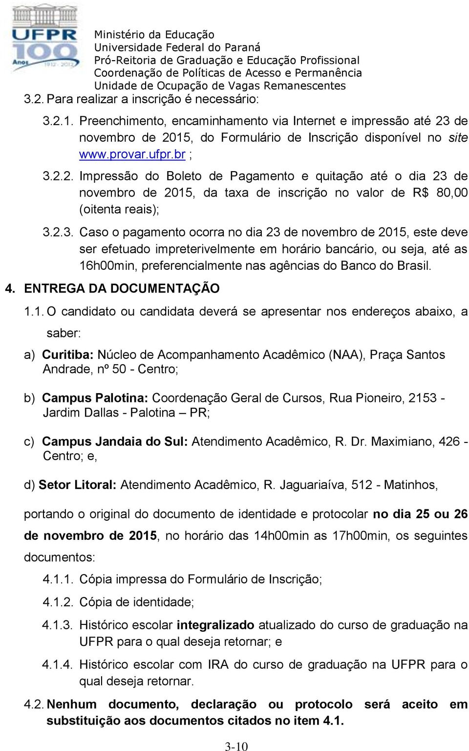 2.2. Impressão do Boleto de Pagamento e quitação até o dia 23 