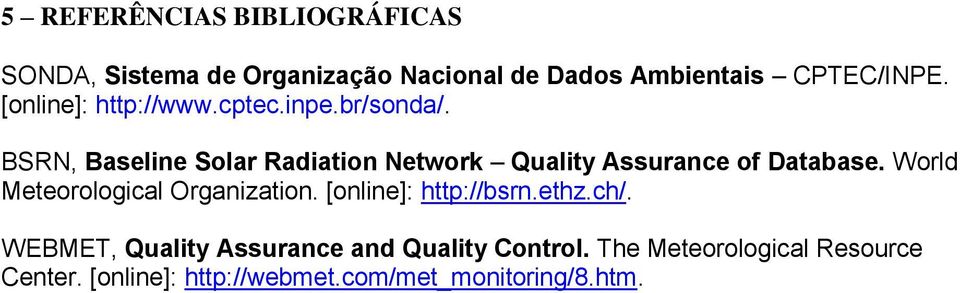 BSRN, Baseline Solar Radiation Network Quality Assurance of Database.