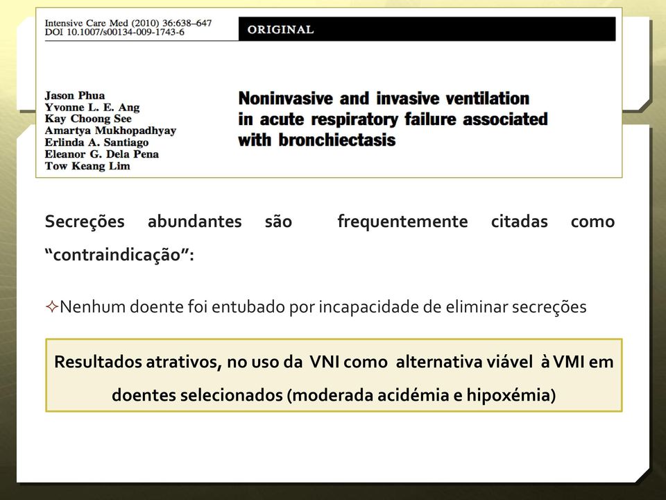 eliminar secreções Resultados atrativos, no uso da VNI como