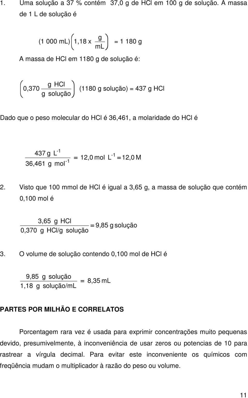 molaridade do HCl é 1 437 g L 1 = 12,0 mol L = 12,0 M 1 36,461 g mol 2.