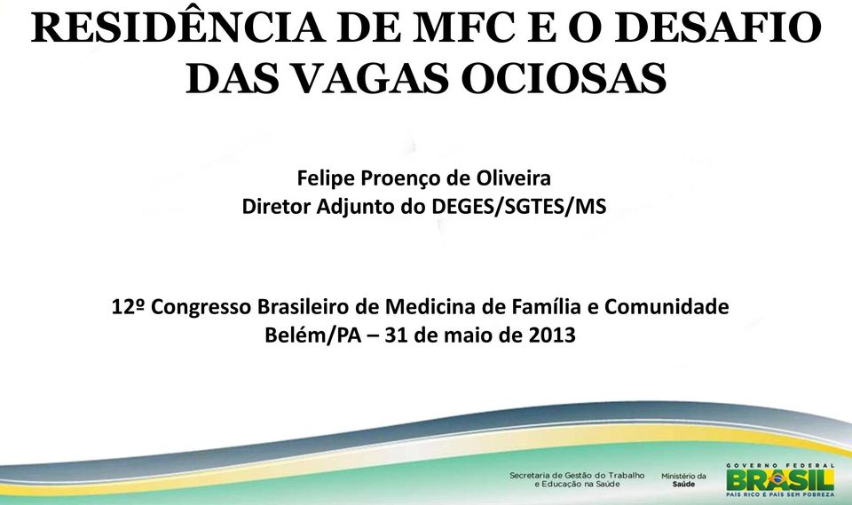 DEGES/SGTES/MS 12º Congresso Brasileiro de