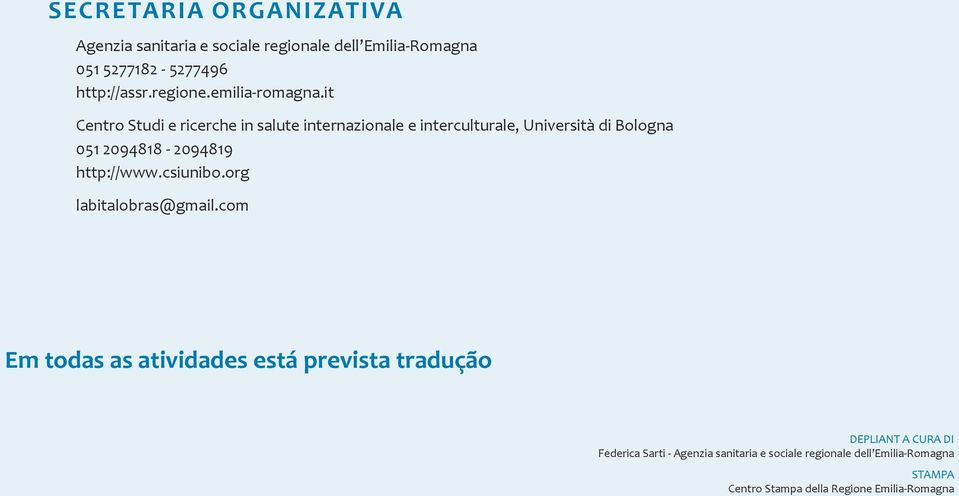 it Centro Studi e ricerche in salute internazionale e interculturale, Università di Bologna 051 2094818-2094819