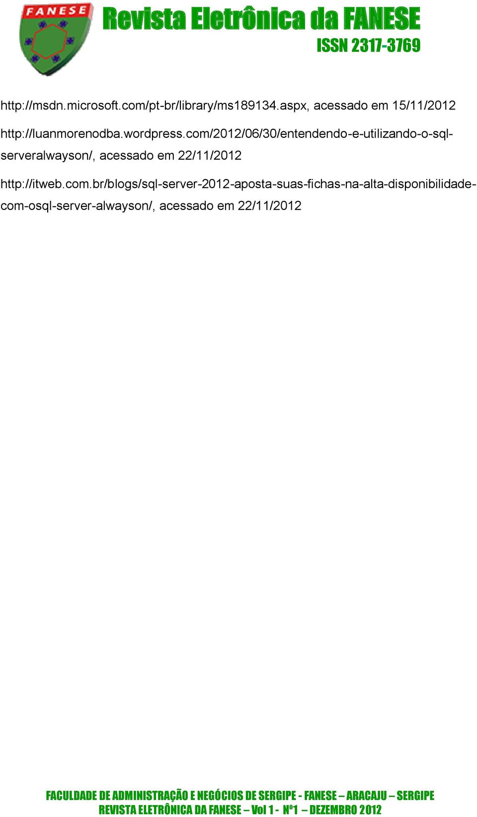 com/2012/06/30/entendendo-e-utilizando-o-sqlserveralwayson/, acessado em
