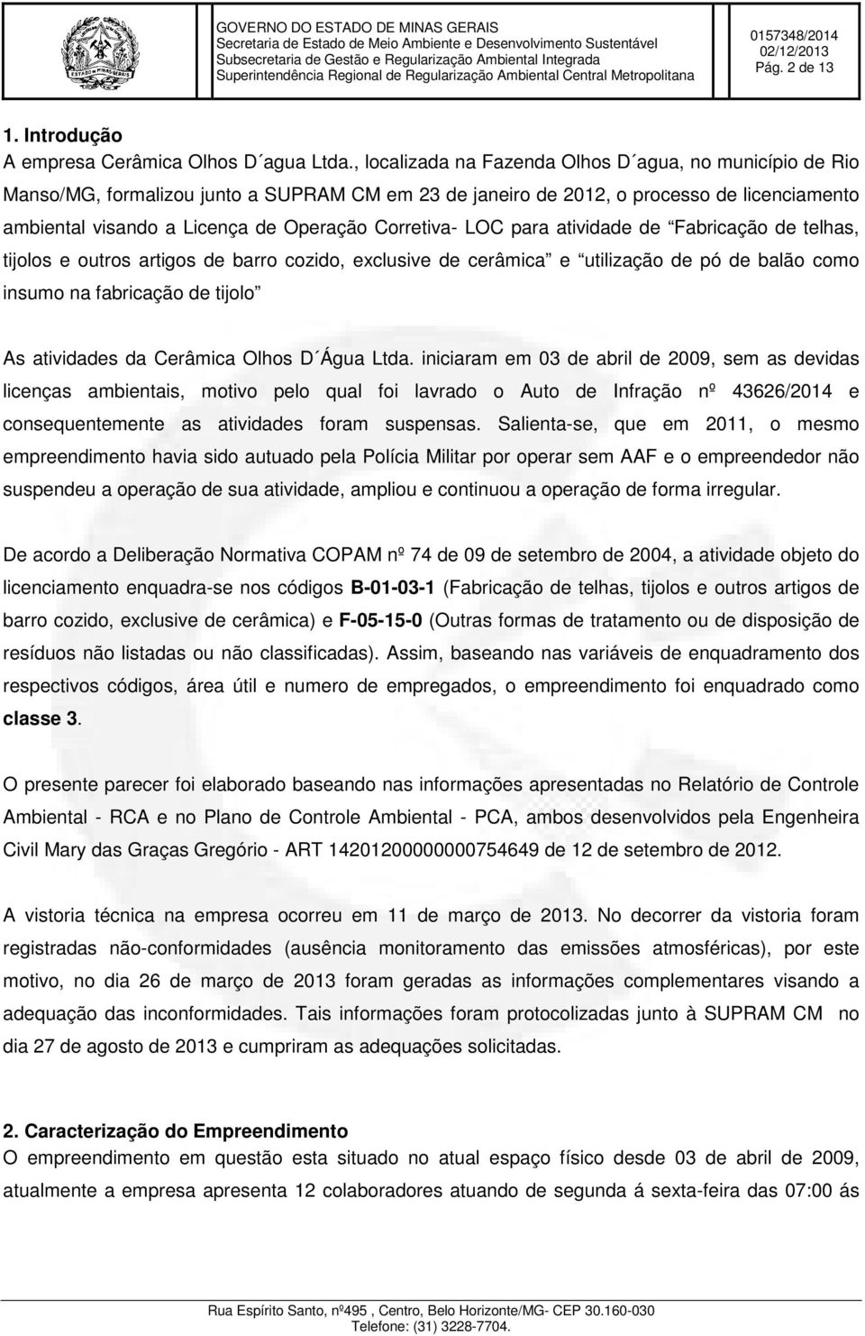 Corretiva- LOC para atividade de Fabricação de telhas, tijolos e outros artigos de barro cozido, exclusive de cerâmica e utilização de pó de balão como insumo na fabricação de tijolo As atividades da