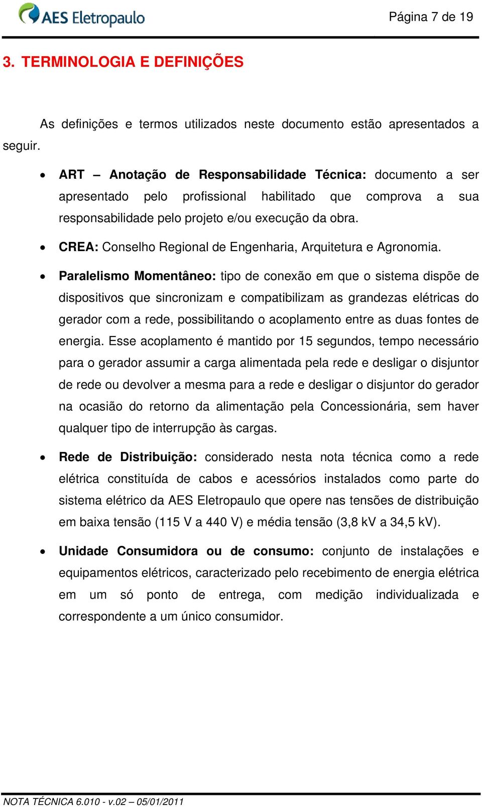 CREA: Conselho Regional de Engenharia, Arquitetura e Agronomia.