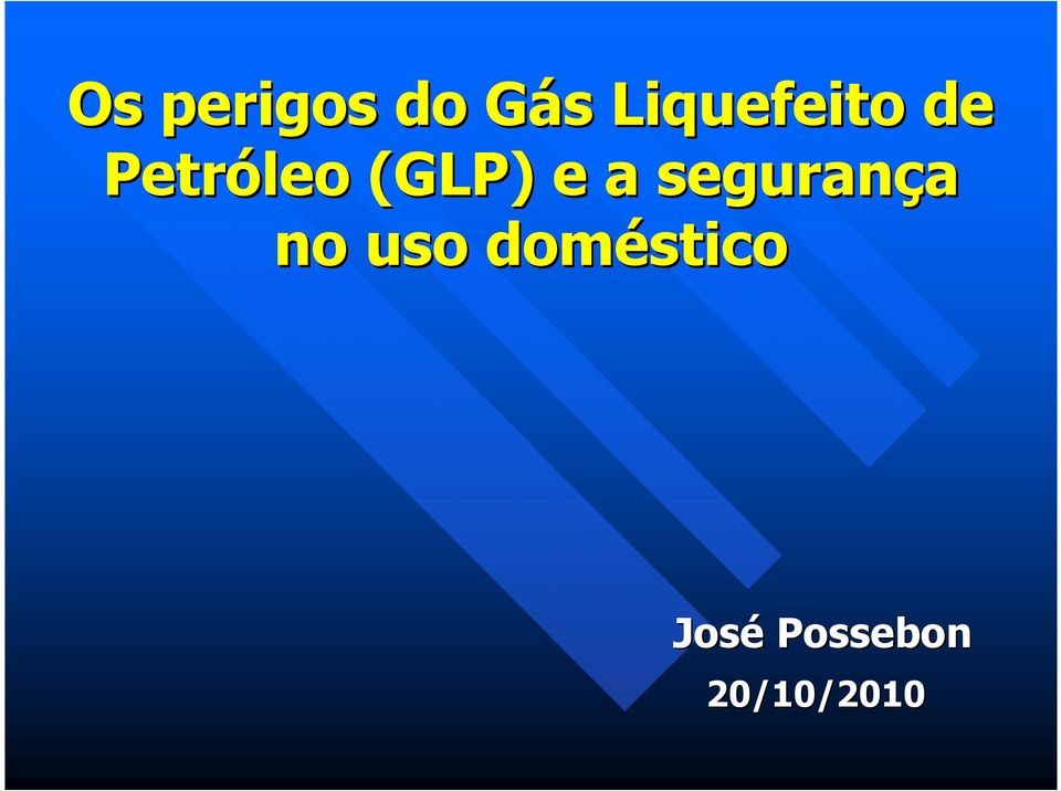 (GLP) e a segurança no uso