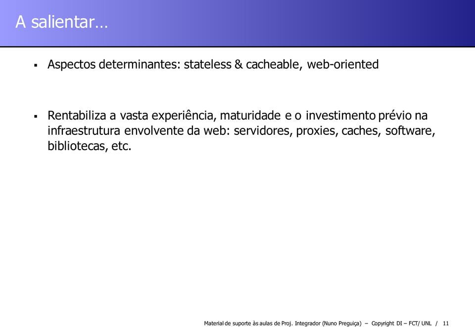 infraestrutura envolvente da web: servidores, proxies, caches, software,