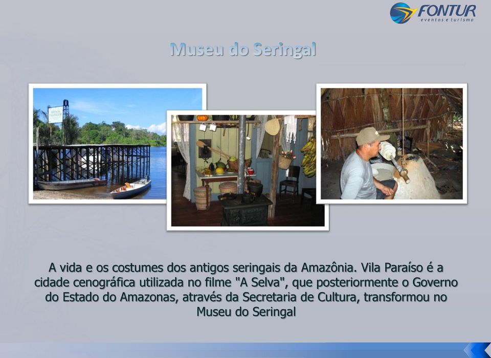 Selva", que posteriormente o Governo do Estado do Amazonas,