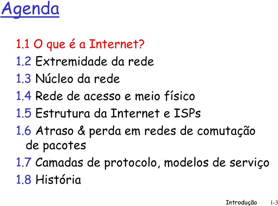 5 Estrutura da Internet e ISPs 1.