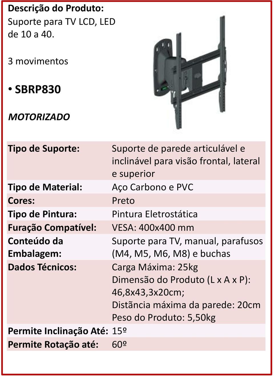 Carbono e PVC Preto Pintura Eletrostática VESA: 400x400 mm Suporte para TV, manual, parafusos (M4, M5, M6, M8) e