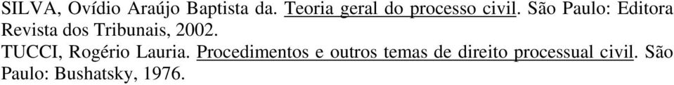 São Paulo: Editora Revista dos Tribunais, 2002.