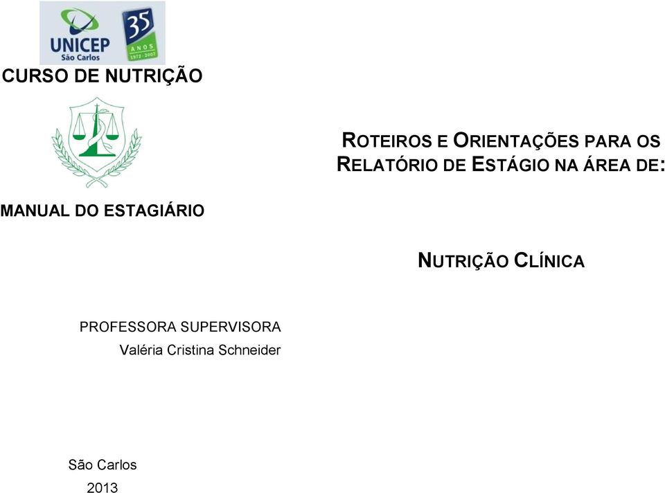 ESTAGIÁRIO NUTRIÇÃO CLÍNICA PROFESSORA