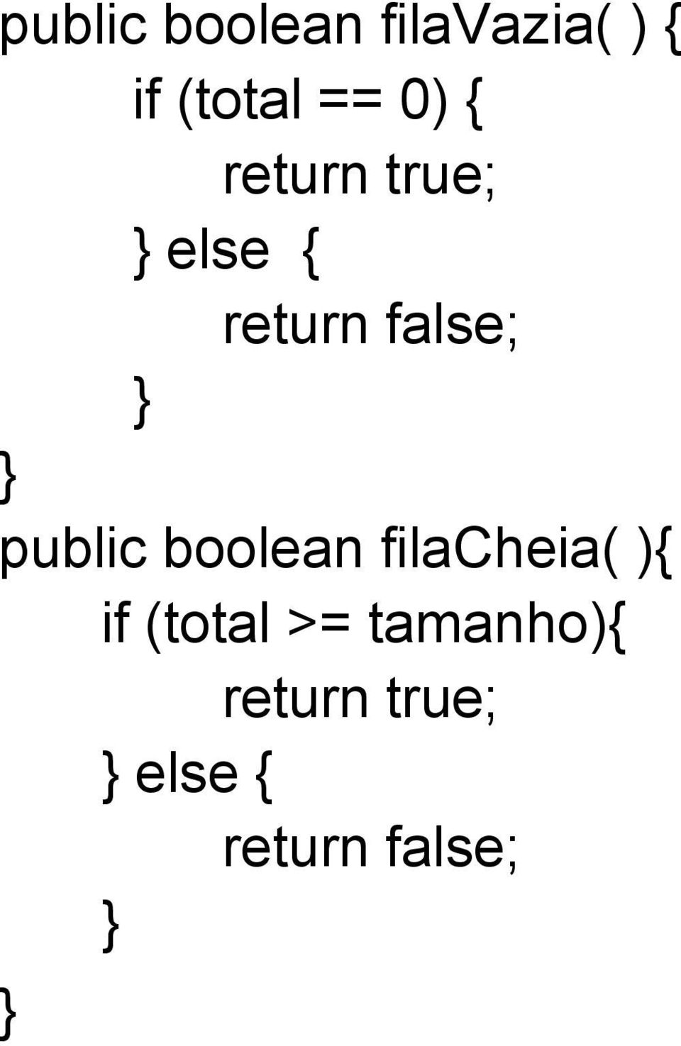 public boolean filacheia( ){ if (total >=