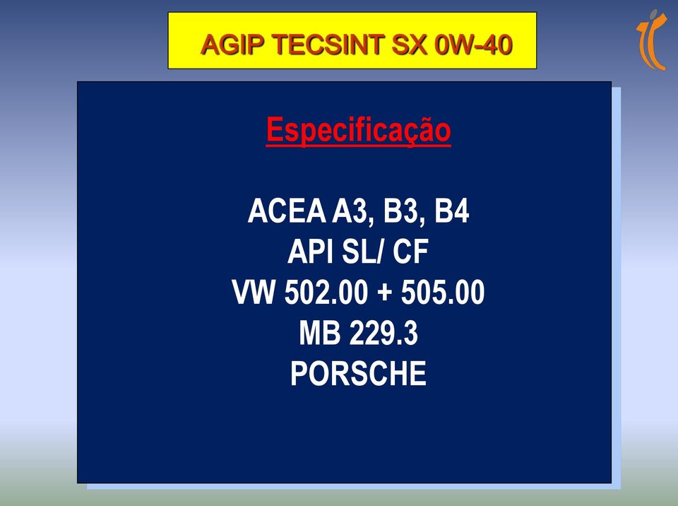 B3, B4 API SL/ CF VW 502.