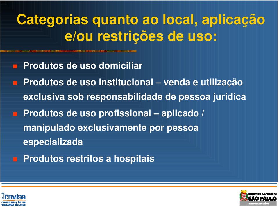 responsabilidade de pessoa jurídica Produtos de uso profissional aplicado /