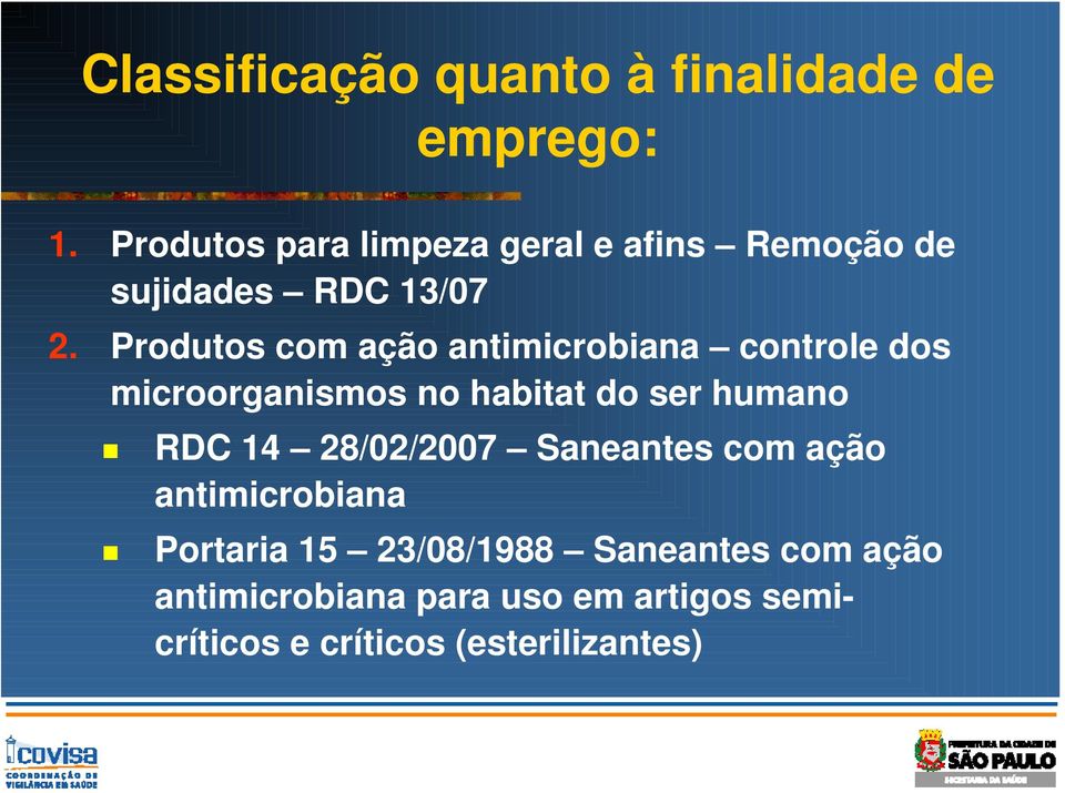 Produtos com ação antimicrobiana controle dos microorganismos no habitat do ser humano RDC 14