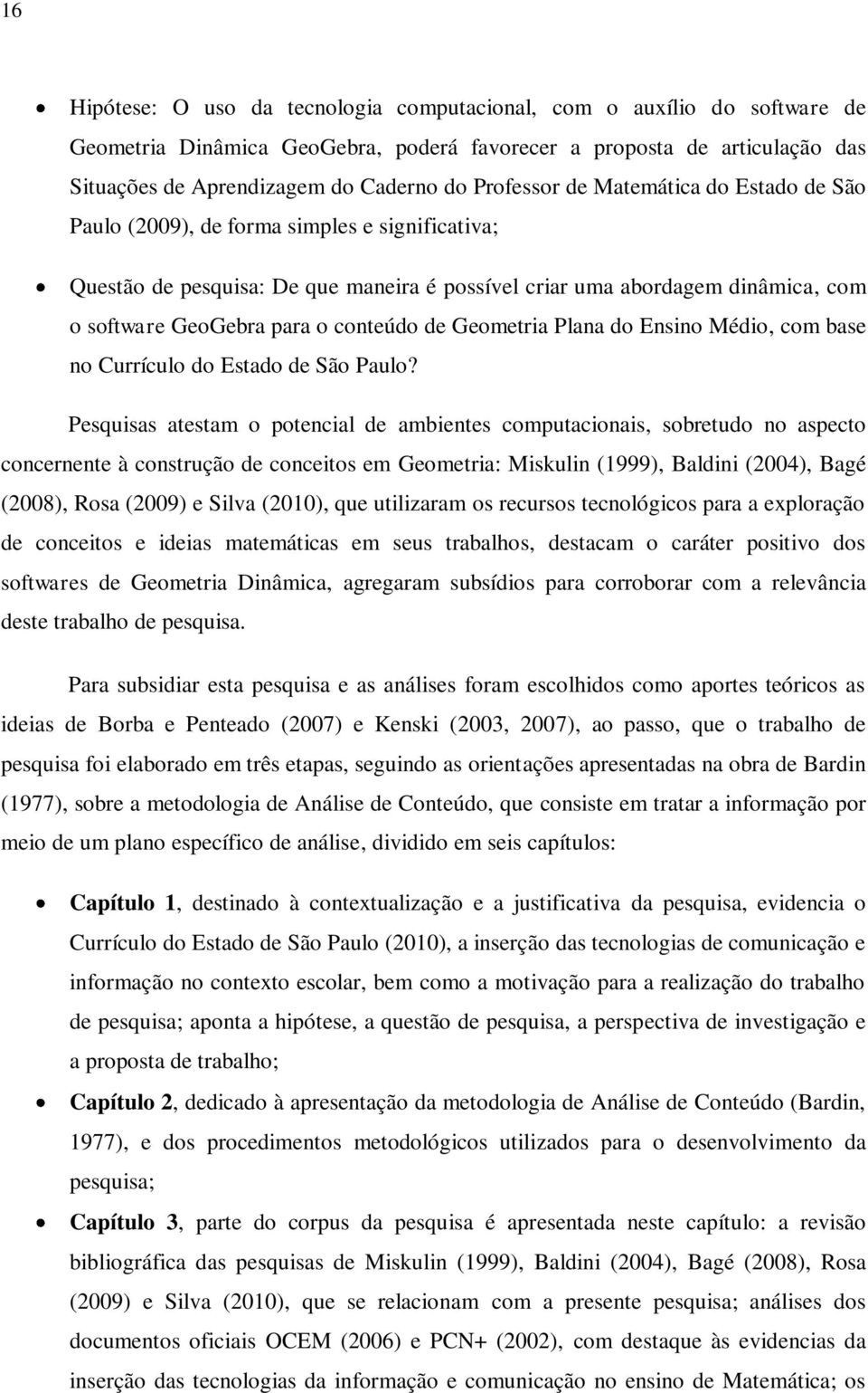 conteúdo de Geometria Plana do Ensino Médio, com base no Currículo do Estado de São Paulo?