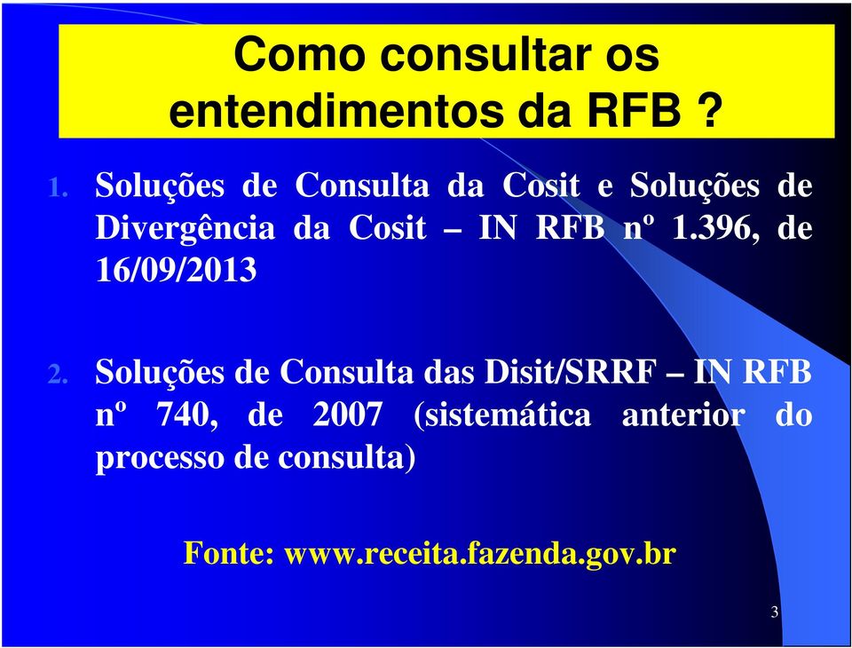 RFB nº 1.396, de 16/09/2013 2.