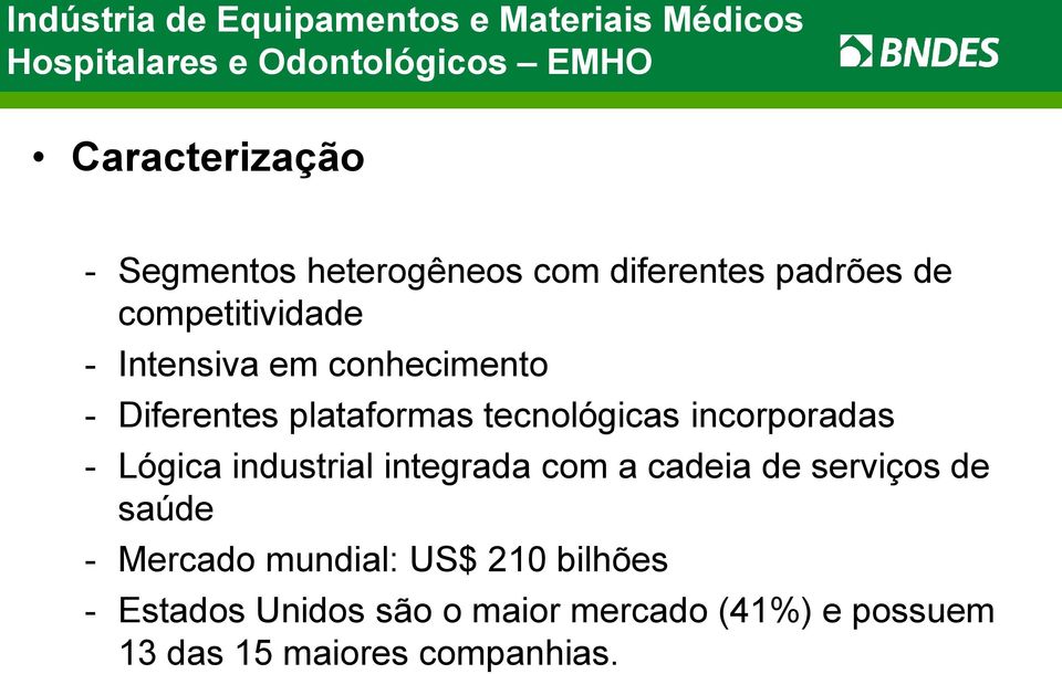 plataformas tecnológicas incorporadas - Lógica industrial integrada com a cadeia de serviços de saúde -