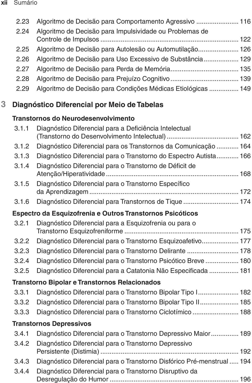 28 Algoritmo de Decisão para Prejuízo Cognitivo... 139 2.29 Algoritmo de Decisão para Condições Médicas Etiológicas.