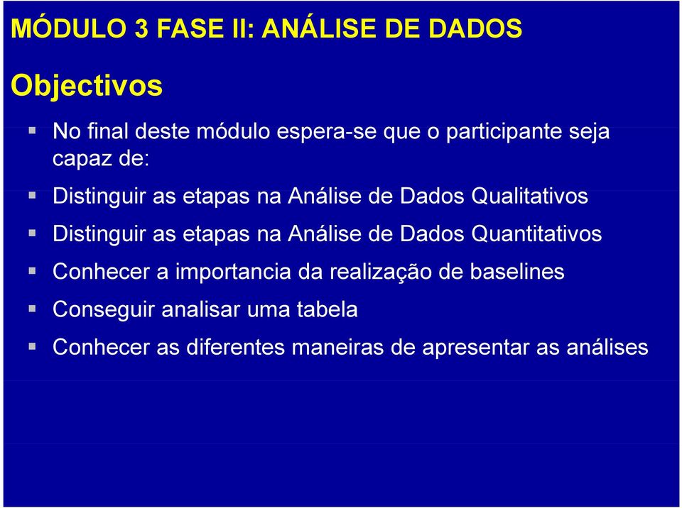 Análise de Dados Quantitativos Conhecer a importancia da realização de baselines