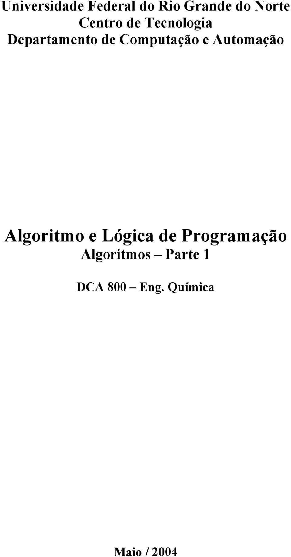 e Automação Algoritmo e Lógica de Programação