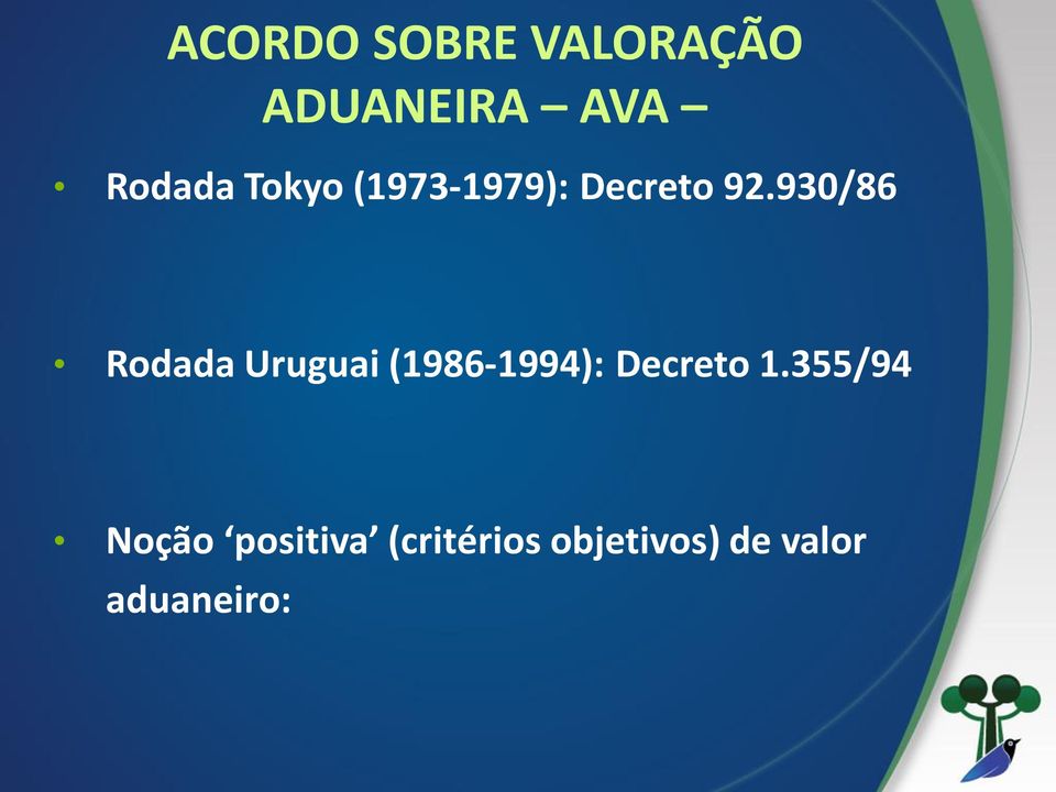 930/86 Rodada Uruguai (1986-1994): Decreto 1.