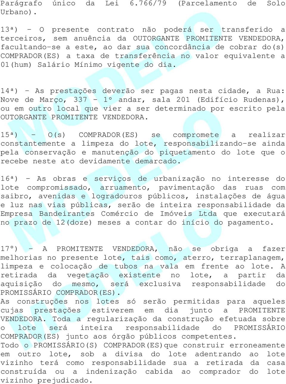 transferência no valor equivalente a 01(hum) Salário Mínimo vigente do dia.