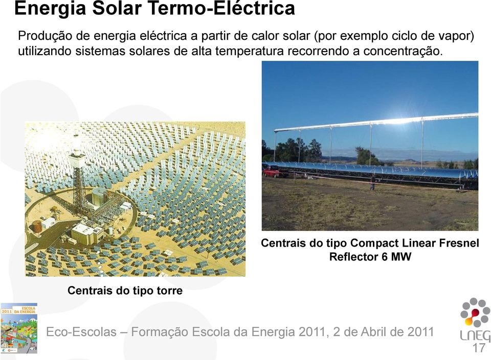 sistemas solares de alta temperatura recorrendo a concentração.