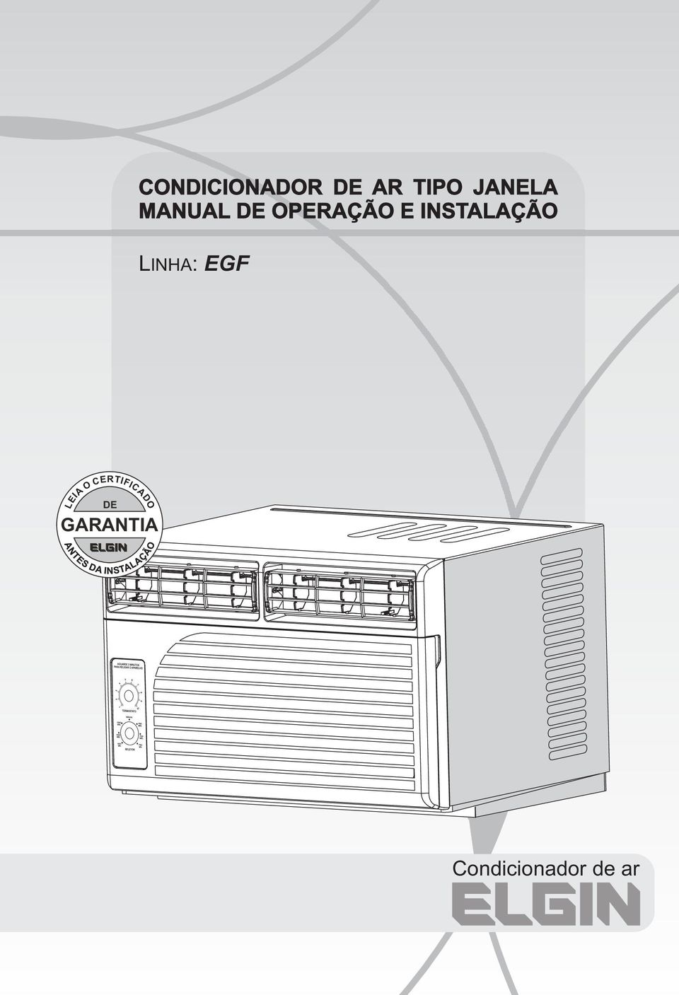 LINHA: EGF DE GARANTIA LEIA O