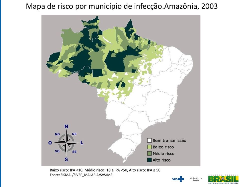 amazônia, 2003 Baixo risco: IPA <10,