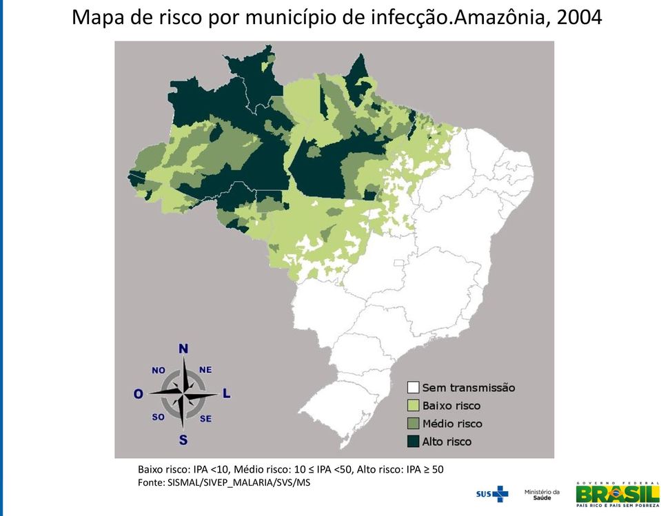 amazônia, 2004 Baixo risco: IPA <10,
