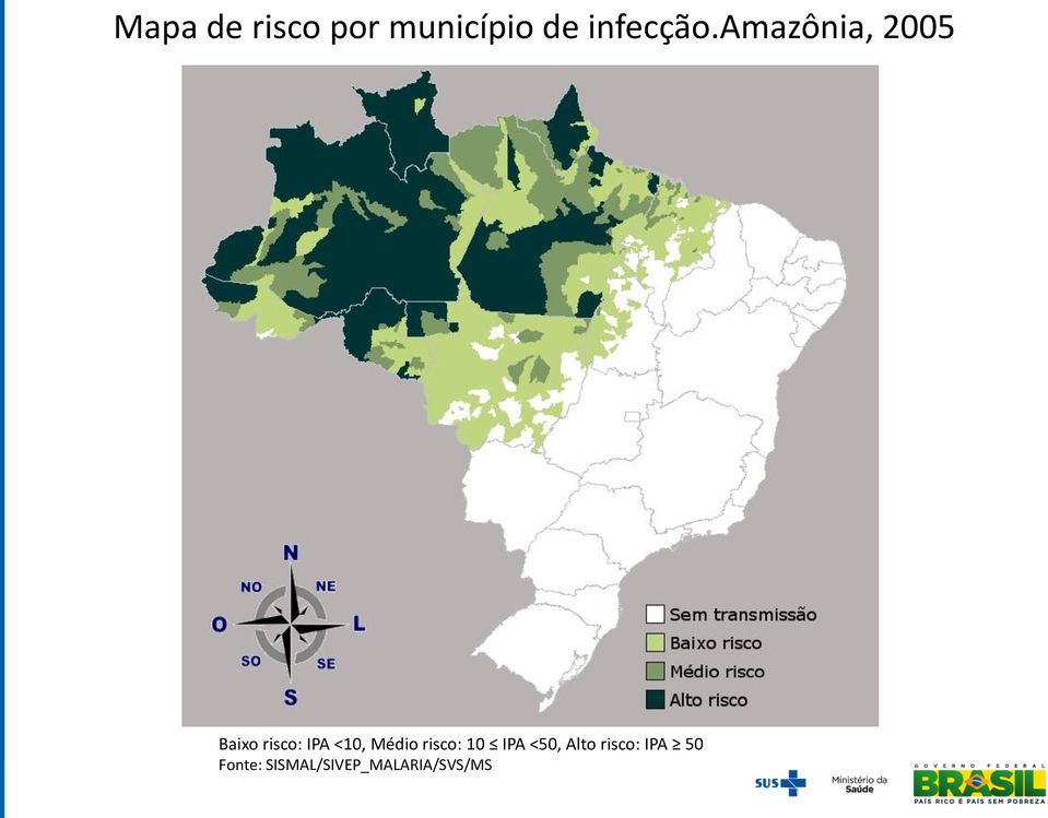 amazônia, 2005 Baixo risco: IPA <10,