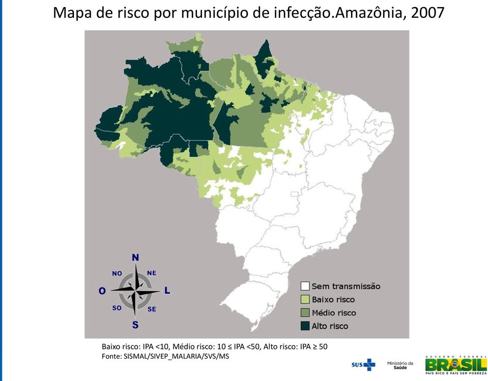 amazônia, 2007 Baixo risco: IPA <10,