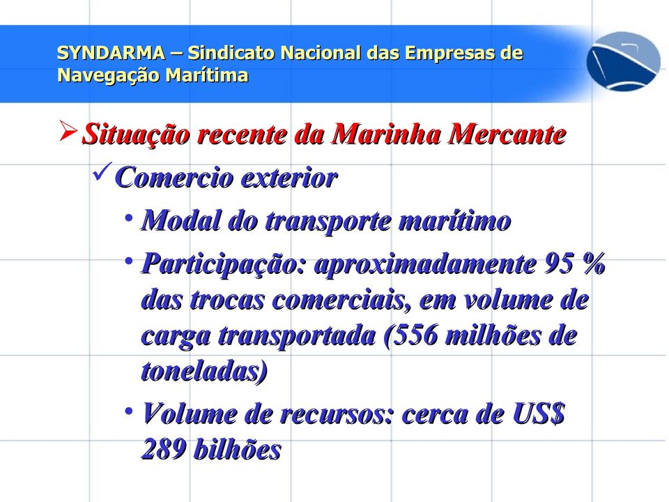 trocas comerciais, em volume de carga transportada (556