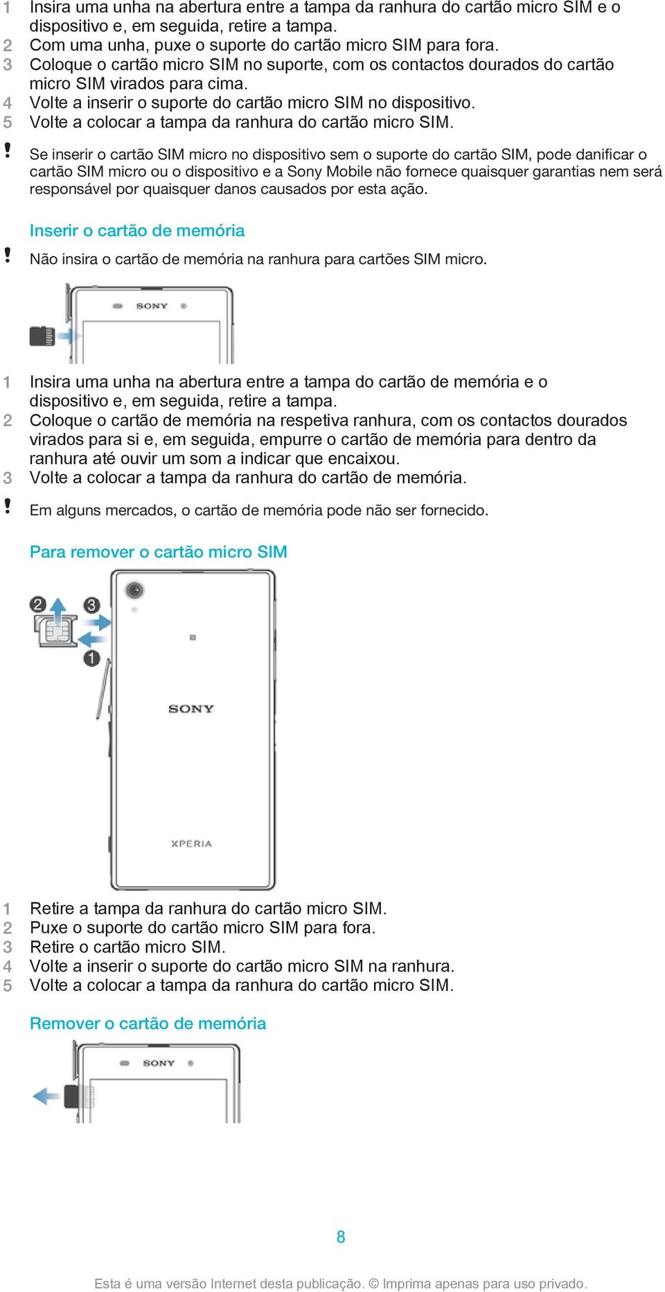 5 Volte a colocar a tampa da ranhura do cartão micro SIM.