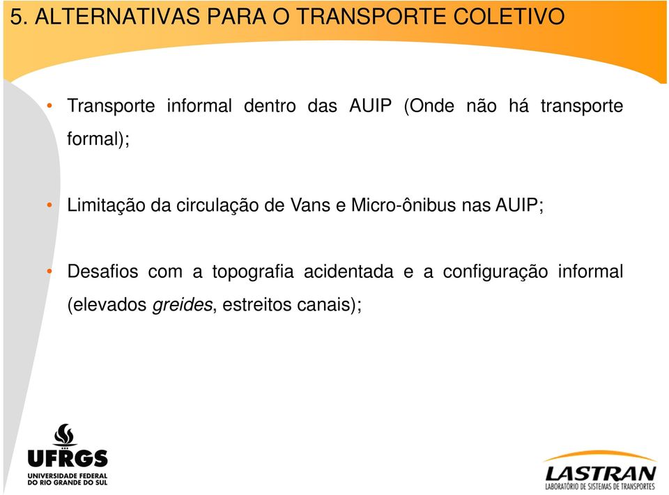 circulação de Vans e Micro-ônibus nas AUIP; Desafios com a