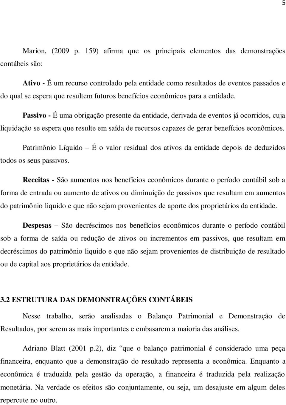 benefícios econômicos para a entidade.