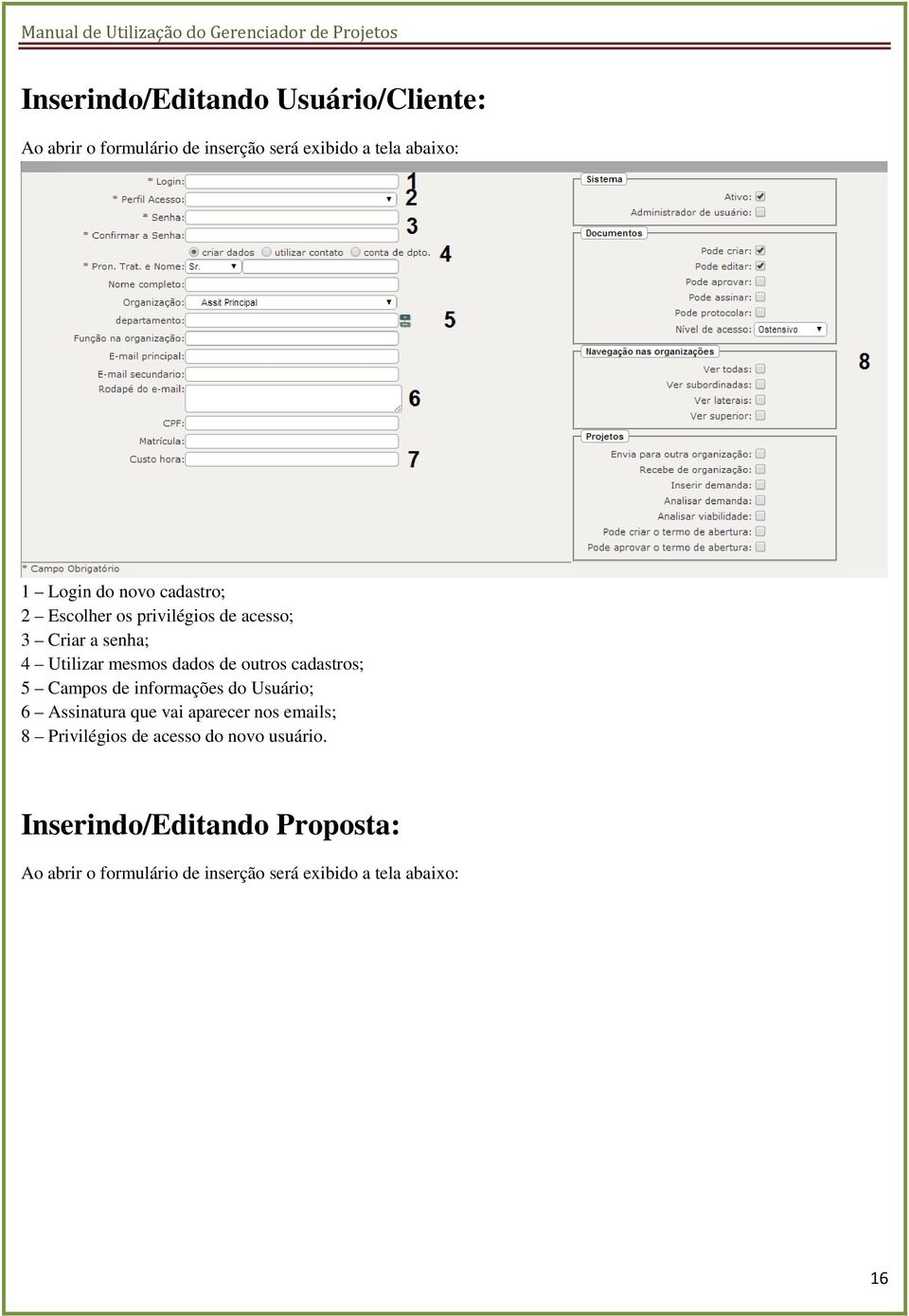 cadastros; 5 Campos de informações do Usuário; 6 Assinatura que vai aparecer nos emails; 8 Privilégios de