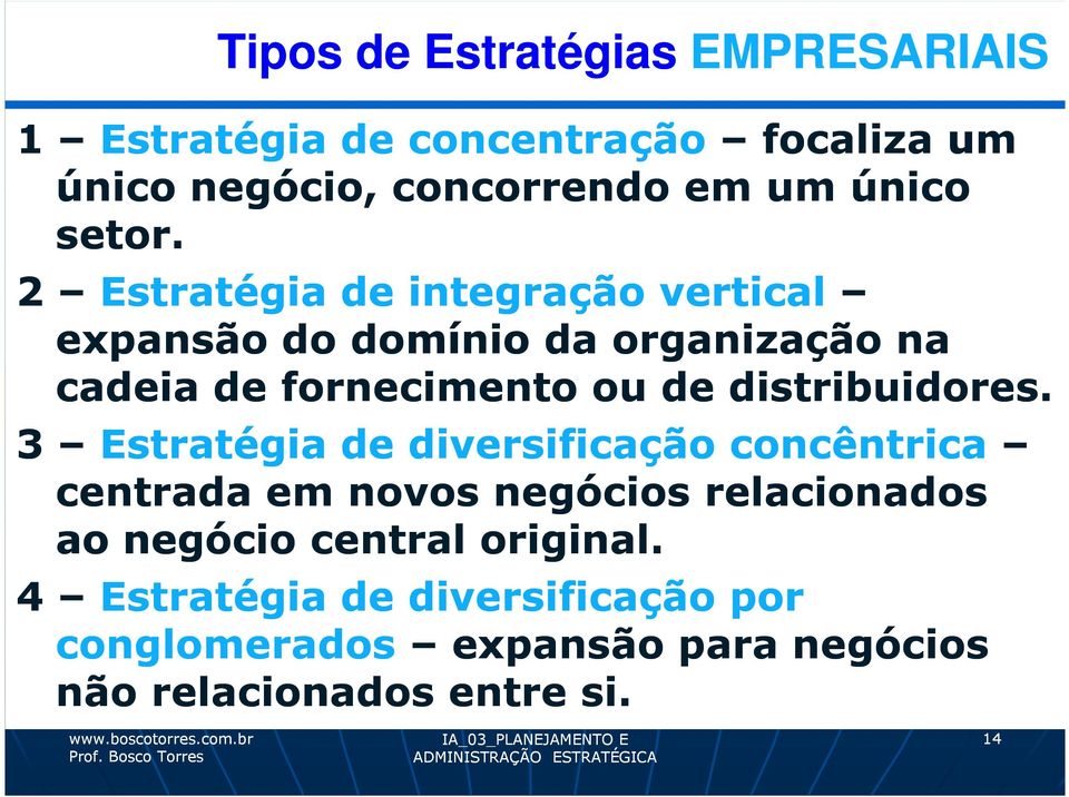 2 Estratégia de integração vertical expansão do domínio da organização na cadeia de fornecimento ou de