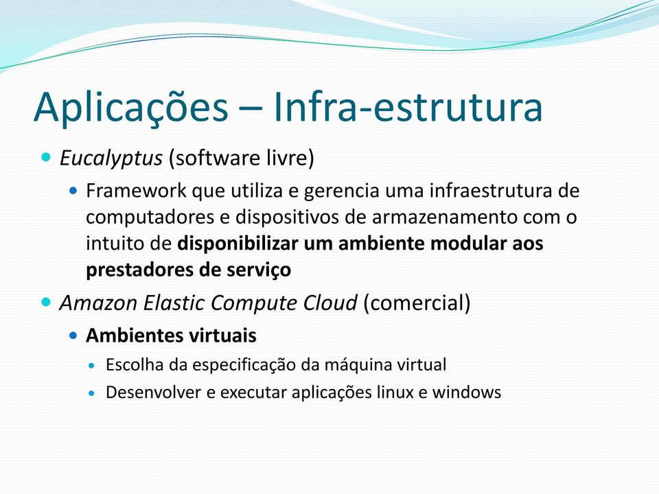 um ambiente modular aos prestadores de serviço Amazon Elastic Compute Cloud (comercial)