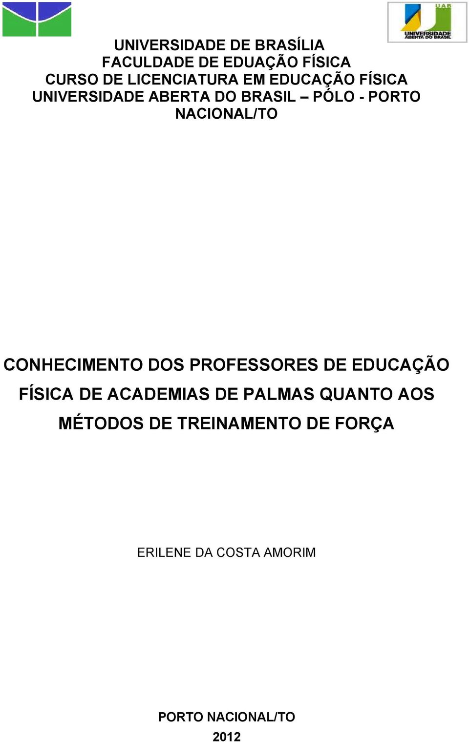 CONHECIMENTO DOS PROFESSORES DE EDUCAÇÃO FÍSICA DE ACADEMIAS DE PALMAS QUANTO