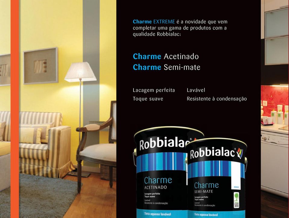 Charme Acetinado Charme Semi-mate Lacagem